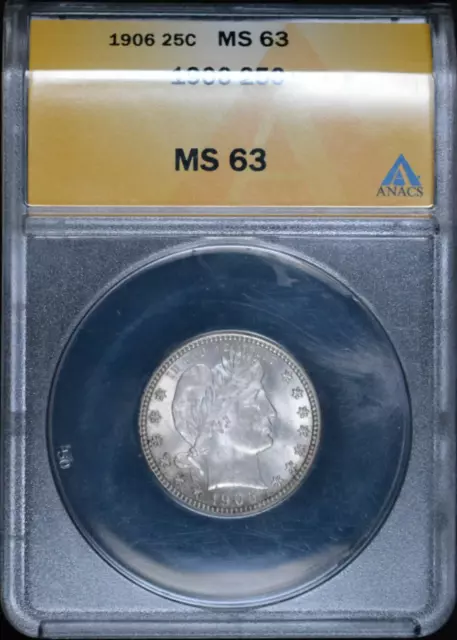 :1906-P 25C Key-Date Barber-Quarter-Dollar ANACS Choice-MS-63 Low-Pop High-Grade