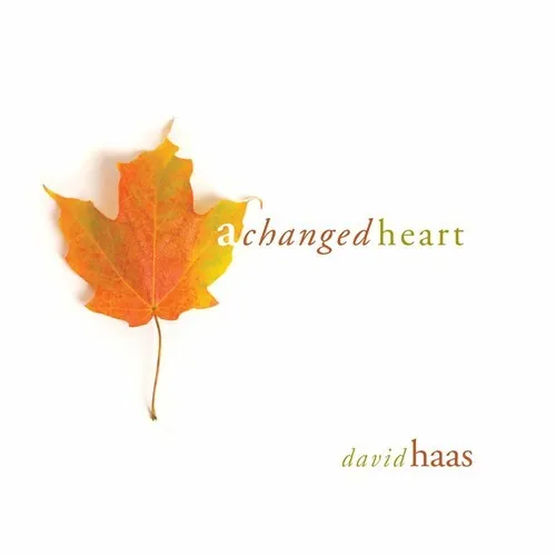 David Haas - A Changed Heart [New CD]