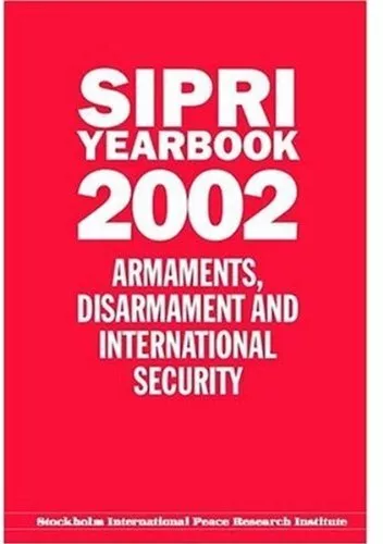 Sipri Yearbook 2002: Armaments, Disarmament and International Se