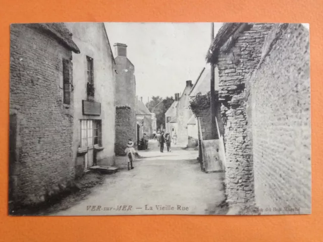 Carte Postale Ancienne 1900 VER sur MER Calvados LA VIEILLE RUE