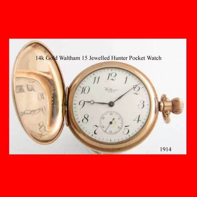 WW1 10k Gold Waltham 15 J Hunter Pocket Watch 1914