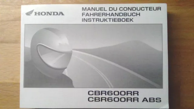HONDA CBR 600 RR/ ABS 2007 Fahrerhandbuch manuel du conducteur Instruktieboek