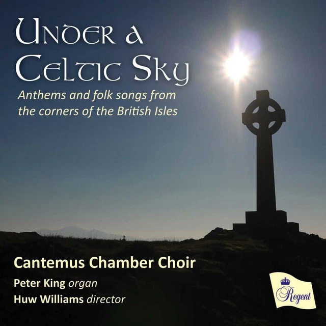 CANTEMUS CHAMBE UNDER a Celtic Sky Anthems and Folk Songs from the