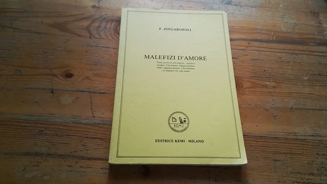 F. Zingaropoli - Malefizi d'amore - Editrice Kemi - 1985, 21ag25 F. Zingaropoli - Malefizi d'amore - Editrice Kemi - 1985, 21ag25
