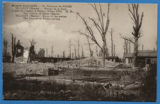 CPA: Environs de Reims - Sillery - Ruines de la Gare.../ Guerre 14-18
