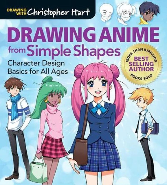 DRAWING ANIME FROM Simple Shapes: Character Design Basics for All Ages ...