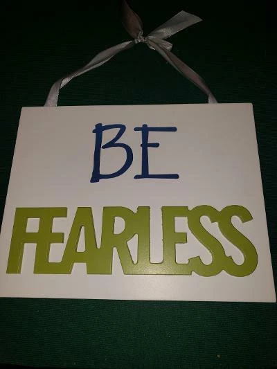 Be Fearless Design 10 x 8 Wooden with ribbon Wall Sign Plaque