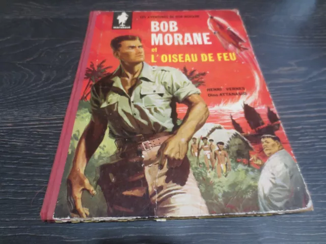 Bob Morane et l’oiseau de feu – Vernes Attanasio – EO 1960