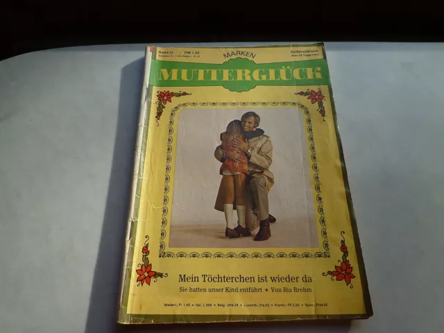 MARKEN MUTTERGLÜCK Roman Band 22 - Mein Töchterchen ist wieder da von Ria Brehm