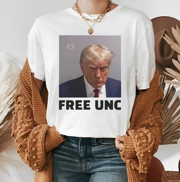 DONALD TRUMP MUGSHOT FREE UNC T-Shirt Stand With Trump 2024 Tee Gift