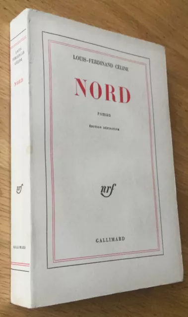 L.-F. Céline : "Nord" Bien Bel Exemplaire Non Coupé De L'édition Définitive 1964