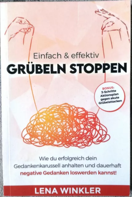 Einfach & effektiv Grübeln stoppen von Lena Winkler (Taschenbuch)