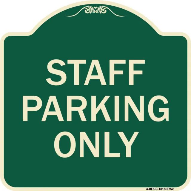 Designer Series - Staff Parking Only Heavy Gauge Aluminum Architectural Sign