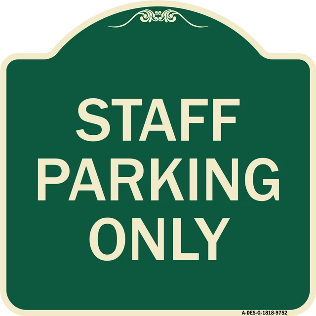 Designer Series - Staff Parking Only Heavy Gauge Aluminum Architectural Sign