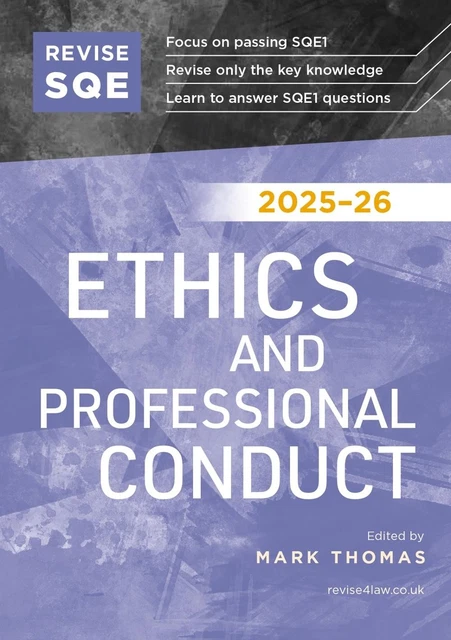 REVISE SQE ETHICS and Professional Conduct 2025/26: SQE1 Revision Guide ...