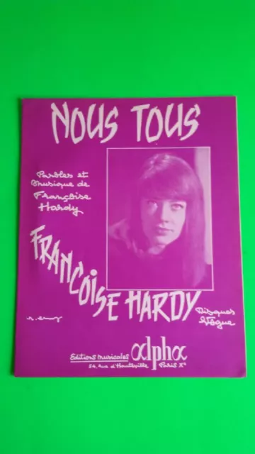 ANCIENNE PARTITION NOUS TOUS Paroles et Musique de Françoise HARDY - NEUVE 1963