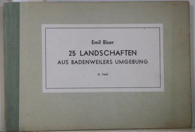 25 Paesaggi Di Badenweilers Umgebung. II Heft. Bizer , Emil