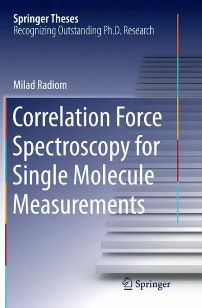 Correlation Force Spectroscopy for Single Molecule Measurements, Paperback by...
