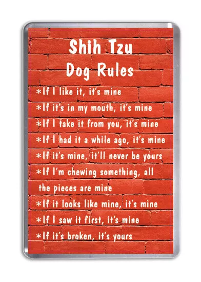 Shih Tzu Dog Rules, Funny Dog Fridge Magnet Pet Animal Lover Gift