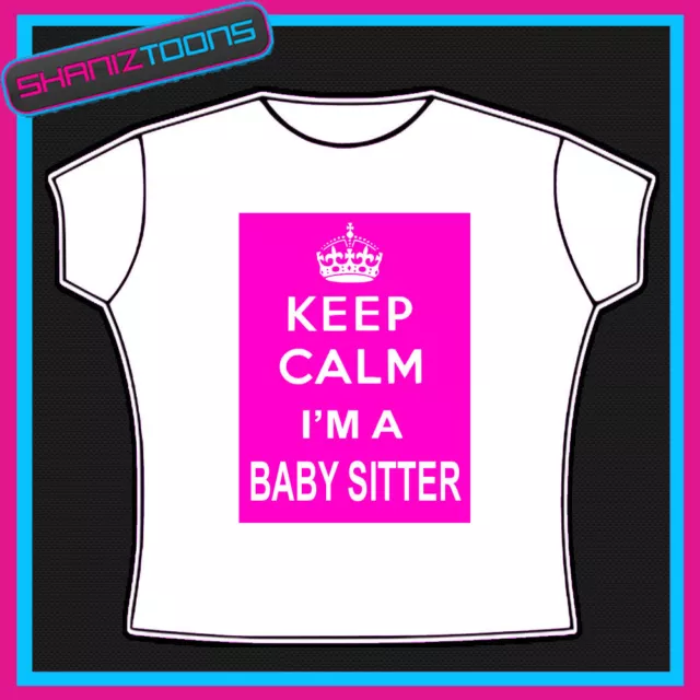 Keep Calm Babysitter Funny Ladies Gift T Shirt