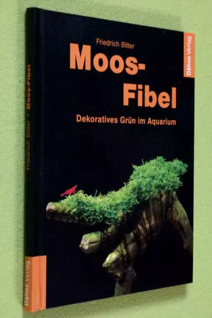 Moos-Fibel von Friedrich Bitter (2009, Gebundene Ausgabe)