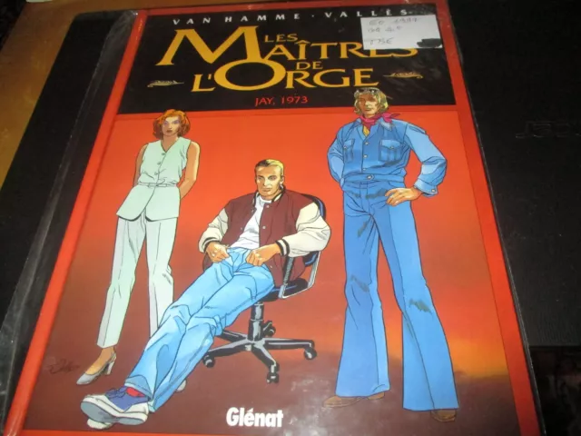 BD "LES MAITRES DE L'ORGE TOME 6 : JAY 1973" Van Hamme / Valles - EO GLENAT 1997