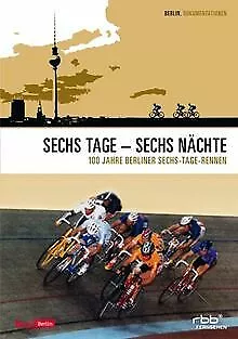 Sechs Tage - Sechs Nächte - 100 Jahre Sechs-Tage Rennen... | DVD | état très bon