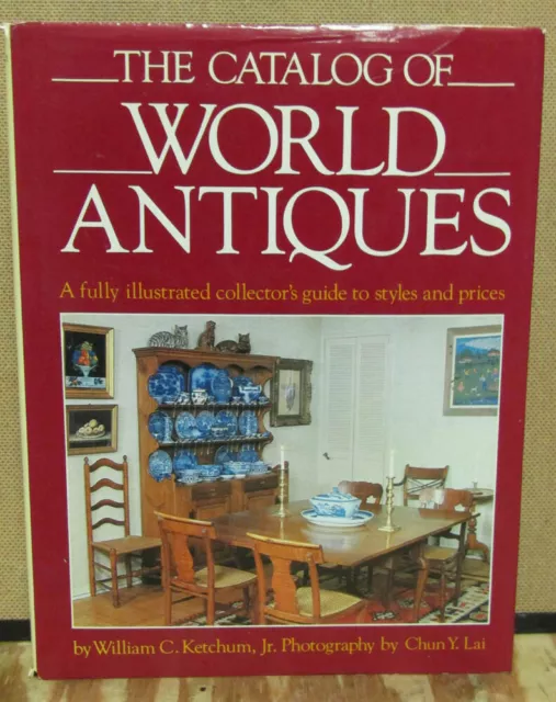 The Catalog of World Antiques by William C. Ketchum-First Printing/Dust Jacket