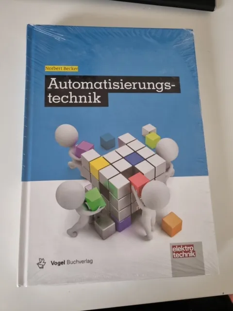 Automatisierungstechnik von Norbert Becker , 2. Aufl. 2014