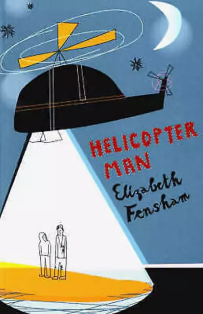 Helicopter Man by Elizabeth Fensham (Paperback, 2005) New