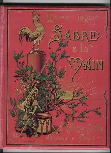 Luguet Le Sabre A La Main 1899 Illustre Par Alfred Paris Cartonnage De Souze