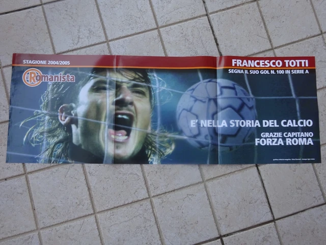 A.S. ROMA - Poster dedicato al 100° gol di Francesco TOTTI - 2004/2005 -