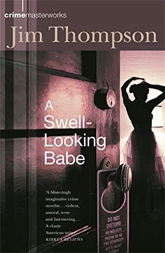 A SWELL-LOOKING BABE By Jim Thompson *Excellent Condition*