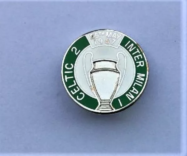 Celtic Badge, ROUND, CELTIC 2 INTER MILAN 1, 25th MAY 1967, GREEN/WHITE, MEDIUM