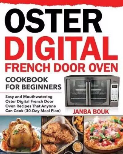 Janba Bouk Oster Digital French Door Oven Cookbook for Beginners (Poche)