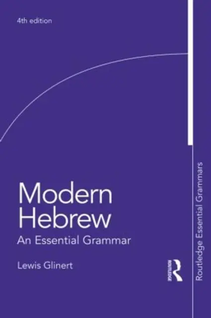 MODERN HEBREW: AN Essential Grammar by Lewis Glinert (English