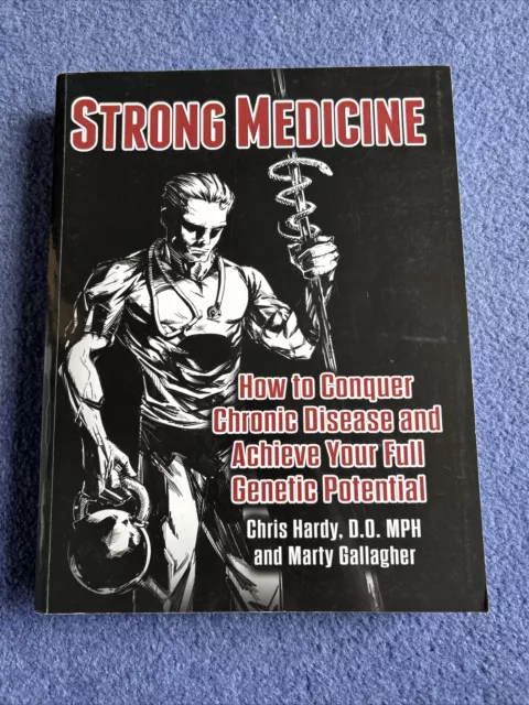 Strong Medicine By Chris Hardy And Marty Gallagher