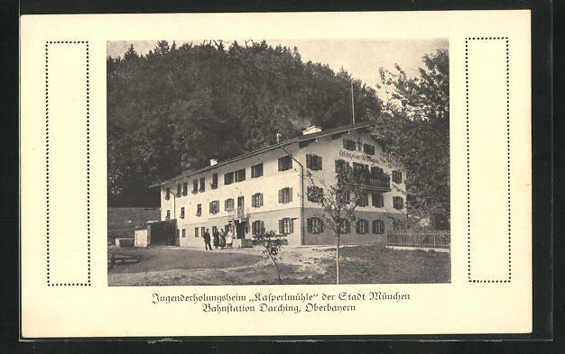 AK Darching / Oberbayern, Jugenderholungsheim Kasperlmühle der Stadt München
