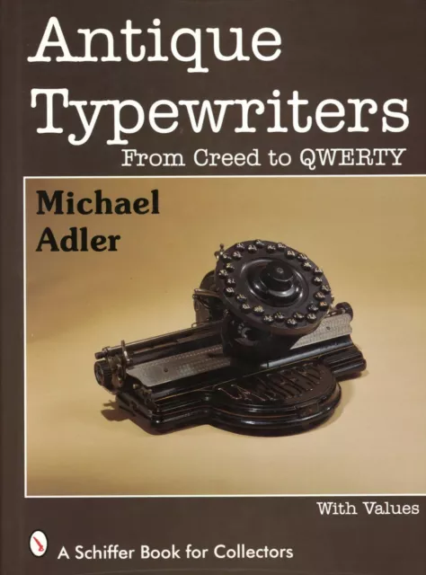 Antique Typewriters - History Makers Models Values / Scarce Book + Values