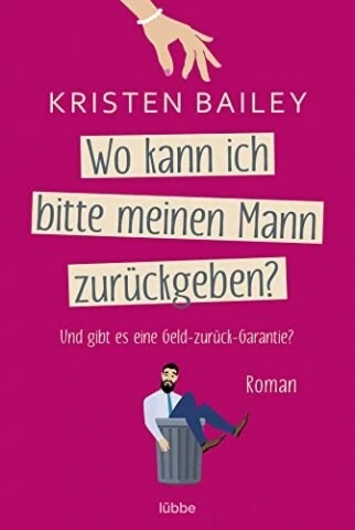 Wo kann ich bitte meinen Mann zurückgeben?: Roman - SEHR GUT