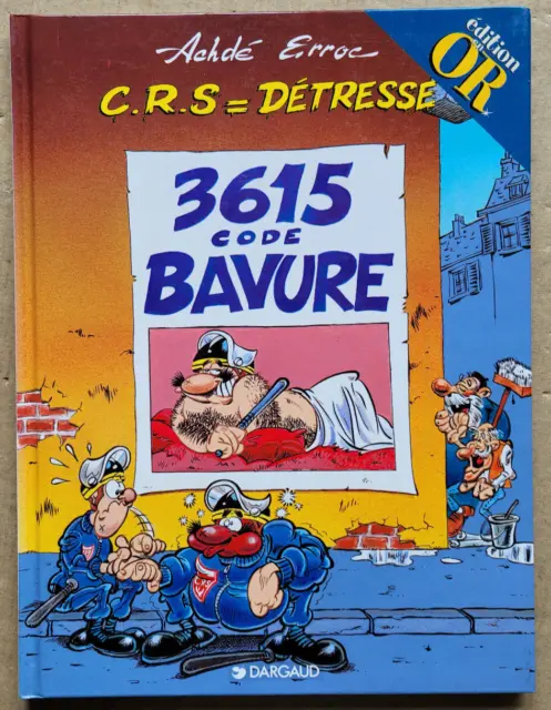 CRS = Détresse T 2 3615 code Bavure ACHDE & CAUVIN éd Dargaud rééd