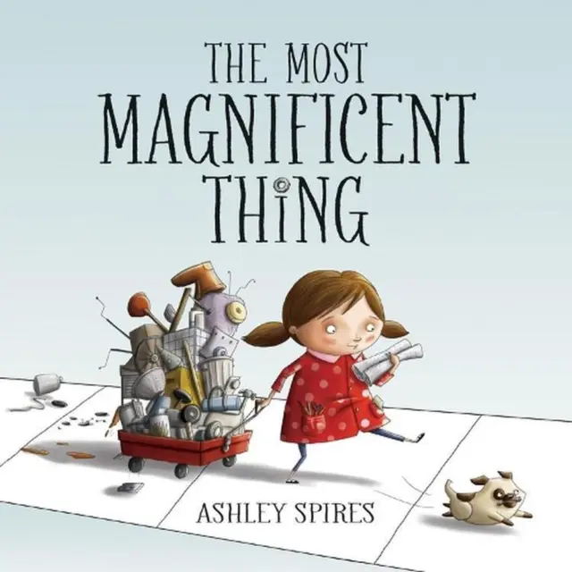 The Most Magnificent Thing by Ashley Spires (English) Hardcover Book