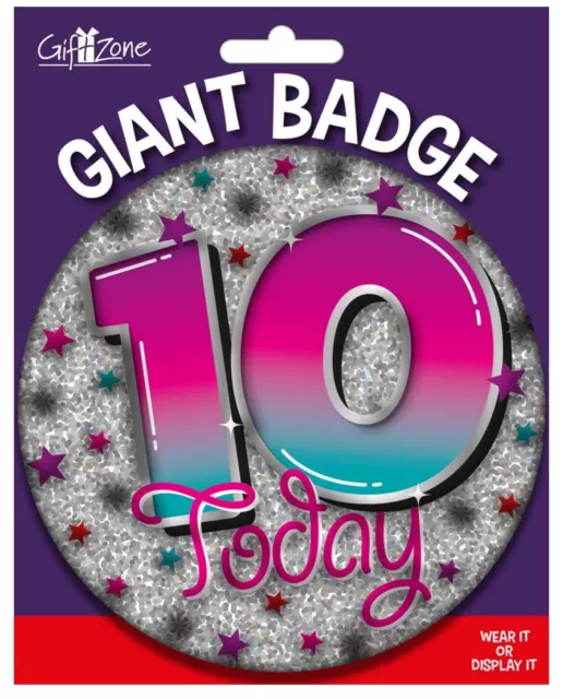 Age 10 Large, Giant Jumbo Birthday Badge, 10th Birthday,  size 150mm, 6 inches