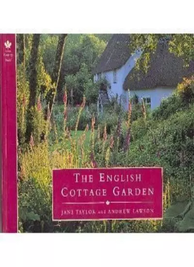 The English Cottage Garden (Country),Jane Taylor, Andrew Lawson
