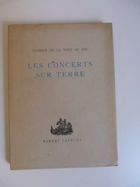 Patrice de LA TOUR DU PIN, Les concerts sur terre. Edition originale, sur Vélin