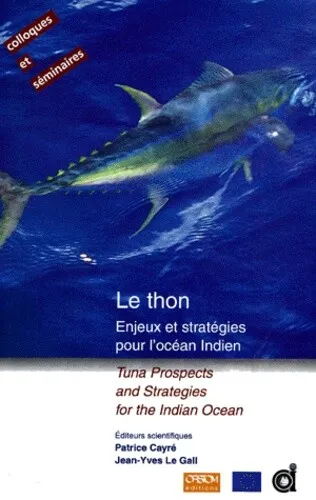 Le thon, enjeux et stratégies pour l'océan indien...