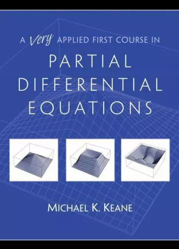 A Very Applied First Course in Partial Differential Equations