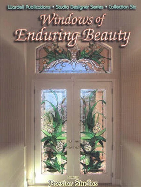 Windows of Enduring Beauty: 84 Stained Glass Doors and Windows by John C. Emery