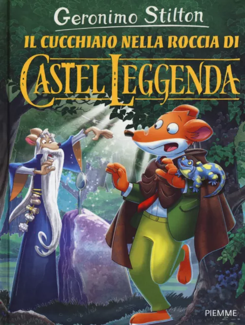 Il cucchiaio nella roccia di Castel Leggenda - Stilton Geronimo