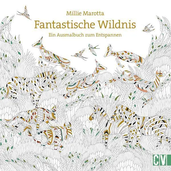 Fantastische Wildnis | Ein Ausmalbuch zum Entspannen | Millie Marotta | Buch
